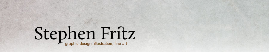 Stephen Fritz: Grpahic Designer, Illustrator, Visual Artist